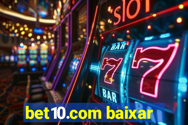 bet10.com baixar